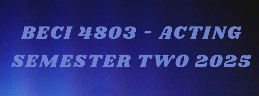 Title for Acting Semester Two 2025
